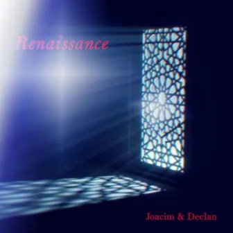 Renaissance by Joacim and Declan