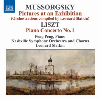 Mussorgsky, M.: Pictures at an Exhibition (Orchestrations Compiled by L. Slatkin) / Liszt, F.: Piano Concerto No. 1 by Nashville Symphony Orchestra