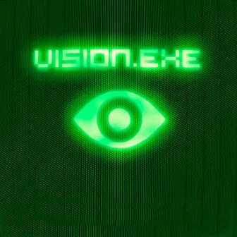 Vision.Exe by Darkdxpe