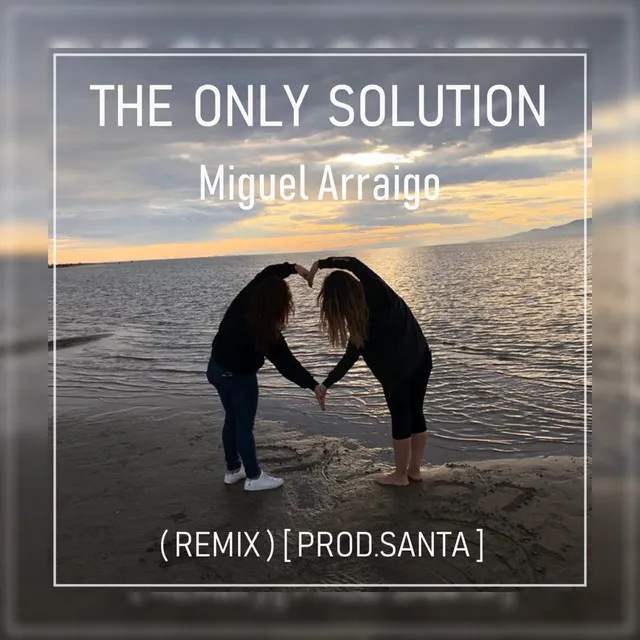 The Only Solution (Remix)