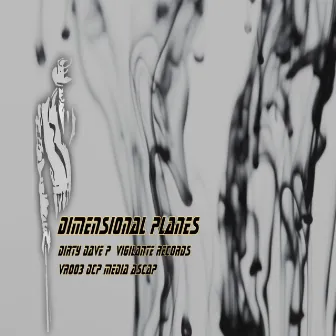 Dimensional Planes by Dirty Dave P