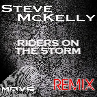 Riders On the Storm (House Remix) by Steve McKelly