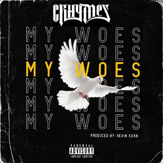 My Woes by Crhymes