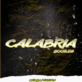 Calabria (Bootleg) by Nenyx Pereira