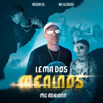 Lema dos Meninos by MC Adriann