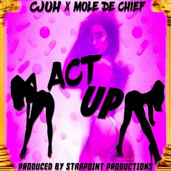 Act Up by Cjuh