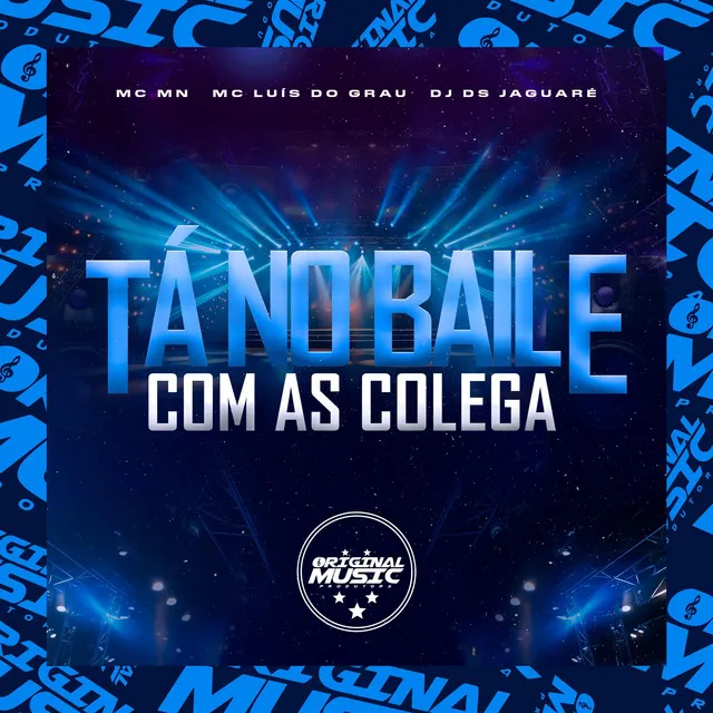 TÁ NO BAILE COM AS COLEGA