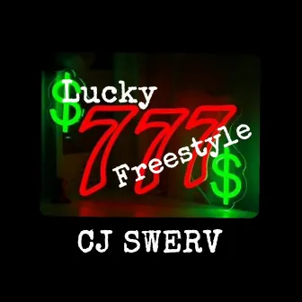 Lucky 7 Freestyle by Cj Swerv