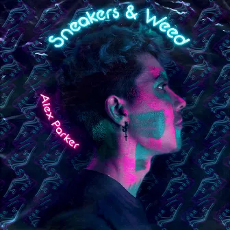 Sneakers & Weed by Alex Parker