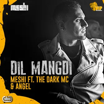 Dil Mangdi by The Dark Mc