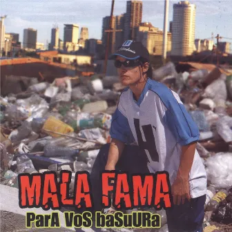 Para Vos Basuura by Mala Fama