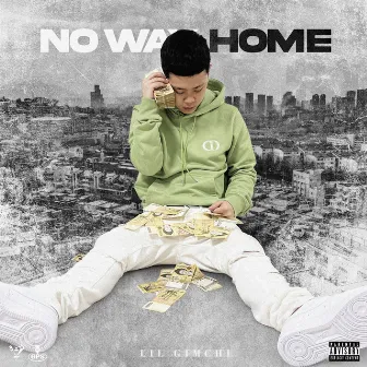 NO WAY HOME by LIL GIMCHI