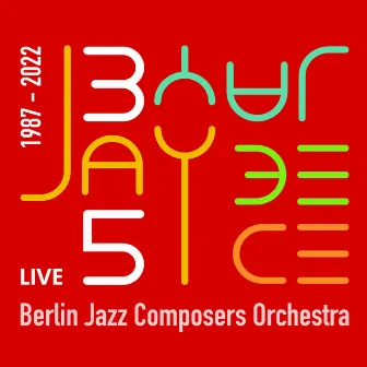 35 years Berlin Jazz Composers Orchestra JayJayBeCe by Christof Griese