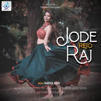 Jode Rejo Raj by Rishi Patel