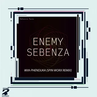 Enemy / Sebenza (With Phenduka Spin Worx Remix) by AdhesiveTwins