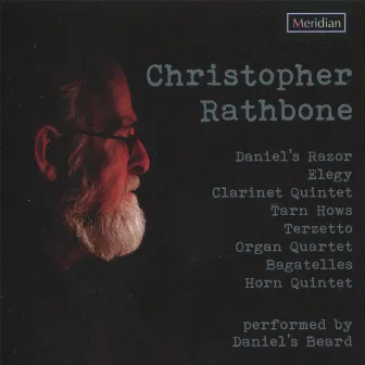 Rathbone: Daniel's Razor - Elegy - Clarinet Quintet by Christopher Rathbone