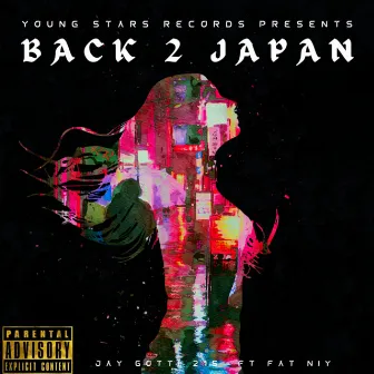 Back 2 Japan by Jay Gotti 215