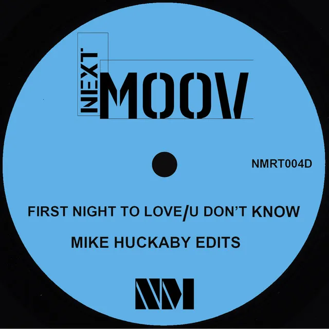 First Night To Love - Mike Huckaby Edit