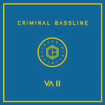 Criminal Bassline Various Artists II - Mixed by Daniel Jaeger (DJ Mix) by Daniel Jaeger