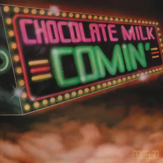 Comin' (Expanded) by Chocolate Milk