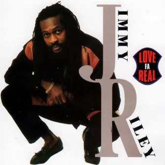 Love Fa Real by Jimmy Riley