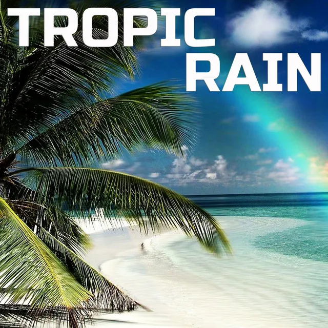 Tropic Rain