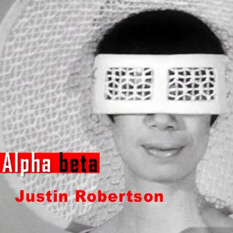 Alpha Beta by Justin Robertson