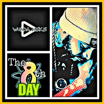 The 8th day by Wunda Mike