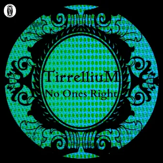 No Ones Right by Tirrellium