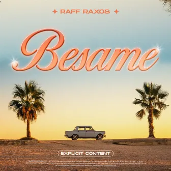 Besame by Raff Raxos