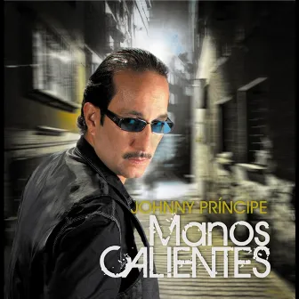 Manos Calientes by Johnny Principe