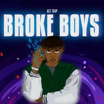 Broke Boys by Ace Trap