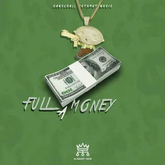 Full A Money by Eloquent DiDon