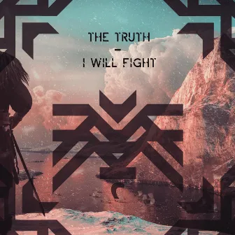 The Truth / I Will Fight by Aekhlorią