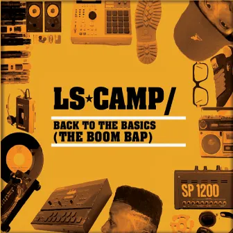 Back to the Basics (The Boom Bap) by LS Camp