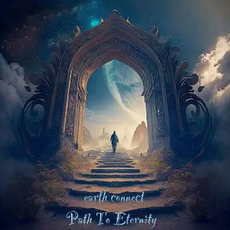 Path to eternity by Earth Connect