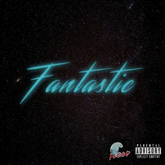 Fantastic by Scoff God