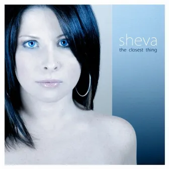 The Closest Thing by Sheva