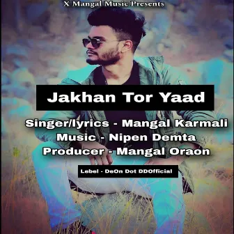 Jakhan Tor Yaad by Mangal Karmali