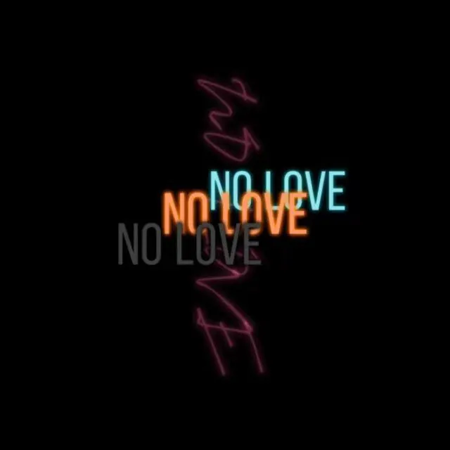 No Love