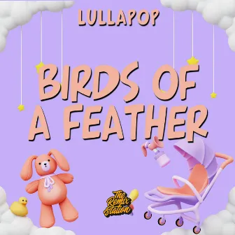 BIRDS OF A FEATHER - Billie Ellish for Babies (Lullapop) by Thomas The Beat Engine