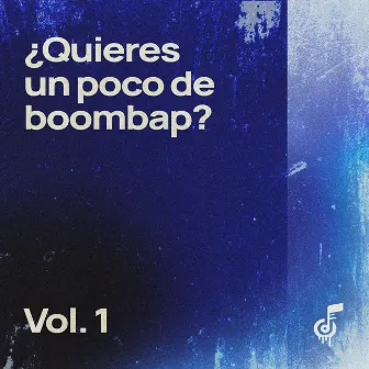 ¿Quieres un poco de boombap? Vol. 1 by Lost In Diggin'