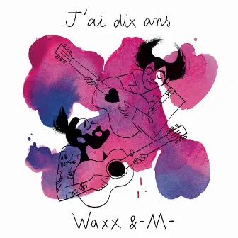 J'ai dix ans by Waxx