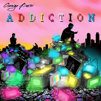 Addiction by George Burov