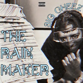 The Rain Maker by 3ig Cheezo