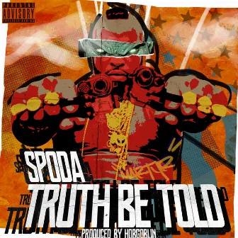 Truth Be Told by Spoda