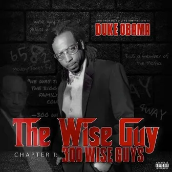 The Wise Guy Chapter 1: 300 Wise Guys by Duke-O-Bama