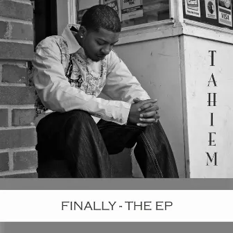 Finally - EP by Tahiem