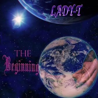 The Beginning by Lady T