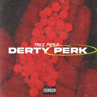 Derty Perk by Trez Paper